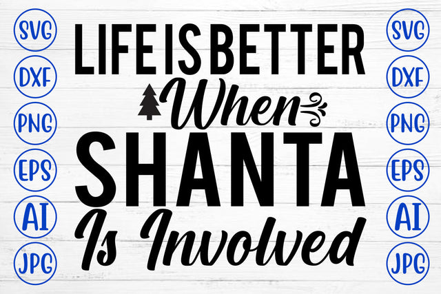 Life Is Better When Shanta Is Involved SVG Design SVG Syaman 