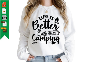 Life Is Better When You're Camping SVG Craftlabsvg24 