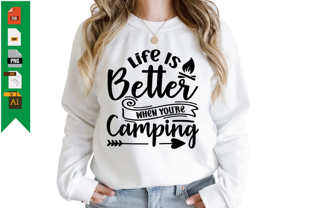 Life Is Better When You're Camping SVG Craftlabsvg24 