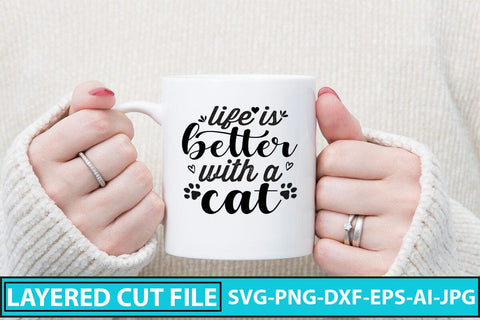 Life Is Better With A Cat SVG Cut File SVG Syaman 