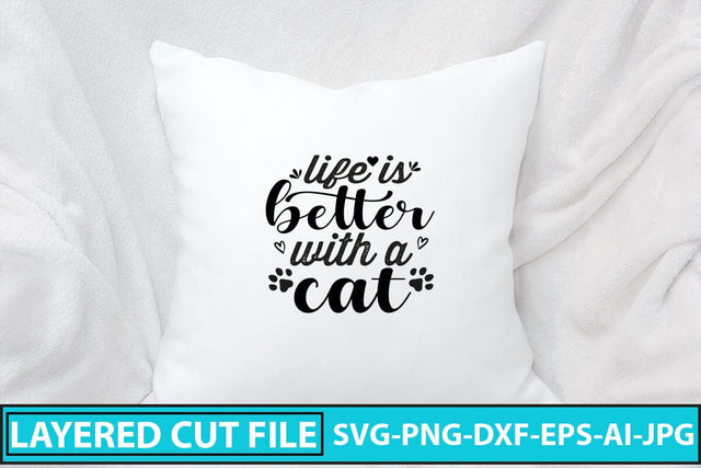 Life Is Better With A Cat SVG Cut File SVG Syaman 