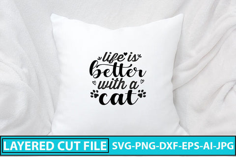 Life Is Better With A Cat SVG Cut File SVG Syaman 