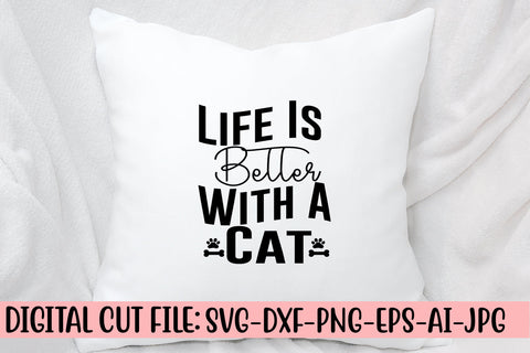 Life Is Better With A Cat SVG Cut File SVG Syaman 