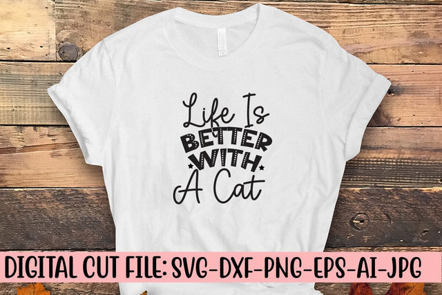 Life Is Better With A Cat SVG Cut File SVG Syaman 