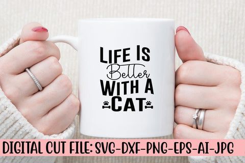 Life Is Better With A Cat SVG Cut File SVG Syaman 