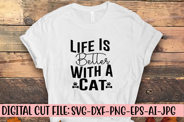 Life Is Better With A Cat SVG Cut File SVG Syaman 