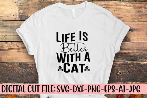 Life Is Better With A Cat SVG Cut File SVG Syaman 