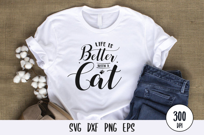 Life Is Better With A Cat SVG Design SVG futivesvg 