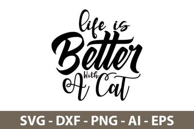 life is Better With A Cat svg SVG nirmal108roy 