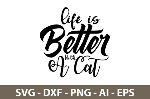life is Better With A Cat svg SVG nirmal108roy 