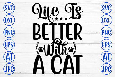 Life Is Better With A Cat SVG SVG Syaman 