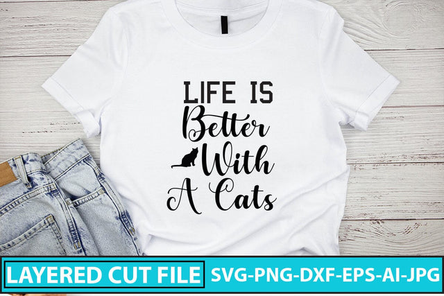 Life Is Better With A Cats SVG Cut File SVG Syaman 