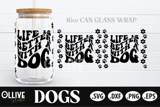 Life Is Better With A Dog Retro 16oz Can Glass Wrap SVG SVG Ollive Studio 