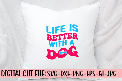 Life Is Better With A Dog Retro SVG SVG Syaman 