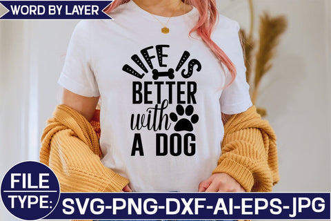 Life is Better with a Dog SVG Cut File SVG Studio Innate 