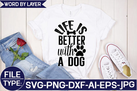 Life is Better with a Dog SVG Cut File SVG Studio Innate 
