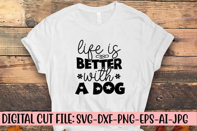Life Is Better With A Dog SVG Cut File SVG Syaman 