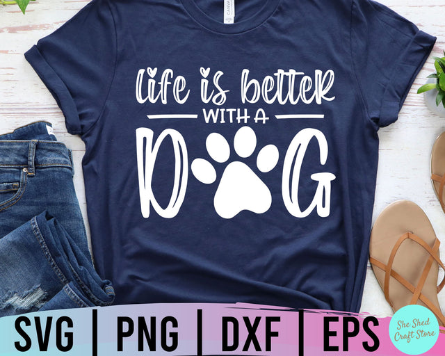 Life is Better With A Dog Svg, Dog Mom Svg, Fur Mama Svg, Paw Print Svg, Mom Life Svg SVG She Shed Craft Store 