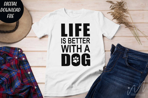 Life is better with a dog svg, Dog t shirt svg, Dog cricut, Dog t shirt svg, dog lover svg, pet animal svg, dog lover t shirt, SVG Isabella Machell 