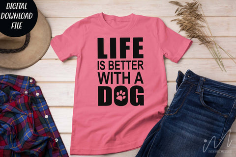 Life is better with a dog svg, Dog t shirt svg, Dog cricut, Dog t shirt svg, dog lover svg, pet animal svg, dog lover t shirt, SVG Isabella Machell 