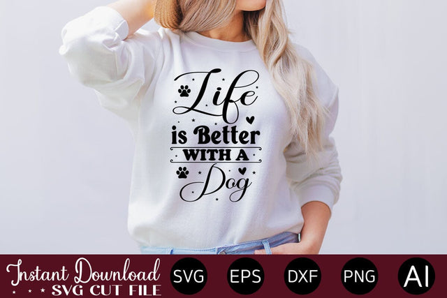 Life Is Better With A Dog SVG SVG designmaster24 