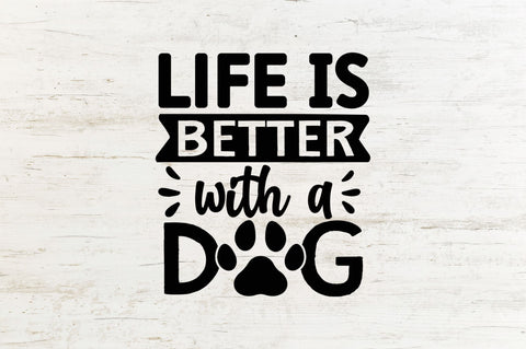 Life is better with a dog SVG SVG Regulrcrative 