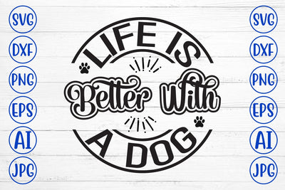 Life Is Better With A Dog SVG SVG Syaman 
