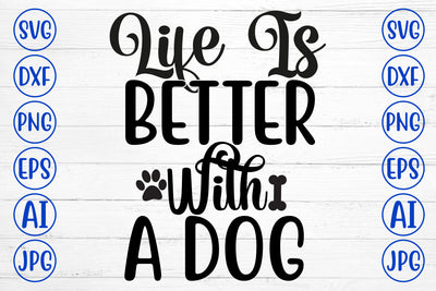 Life Is Better With A Dog SVG SVG Syaman 
