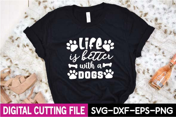 life is better with a dogs SVG designer krishna 