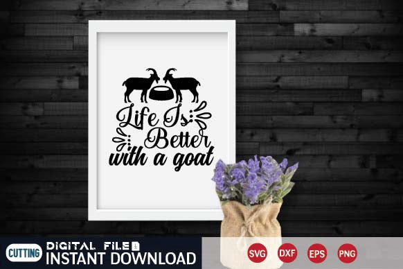 life is better with a goat SVG designer krishna 