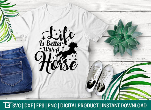Life Is Better With A Horse SVG Cut File, Horse Lover Svg, Farm Quote Svg, Love Horses Svg, Tshirt Design, SVG ETC Craft 