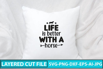 Life Is Better With A Horse SVG Cut File SVG Syaman 