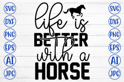 Life Is Better With A Horse SVG Cut File SVG Syaman 