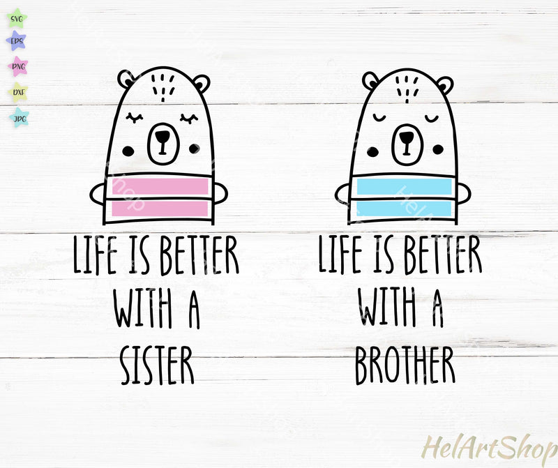 Life is Better with a Sister SVG, Brother svg, cute Bear svg SVG _HelArtShop_ 