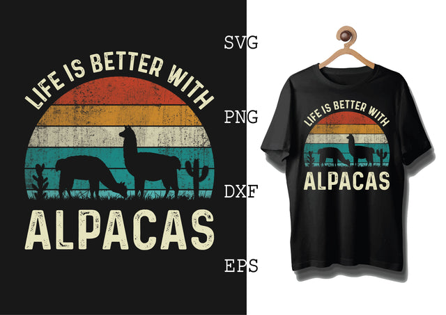 Life is Better with Alpacas Svg, Alpaca Svg, Cute Llama Svg, Girl Llama, Svg SVG DesignTShirt 