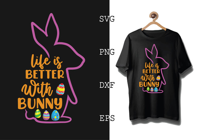 LIFE IS BETTER WITH BUNNY Svg, Bunny Babe Easter Svg, Bunny Svg, Welcome Spring Svg SVG DesignTShirt 