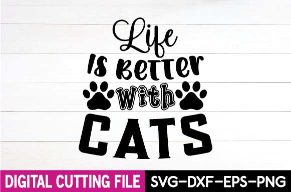 Life Is Better With Cats SVG designer krishna 