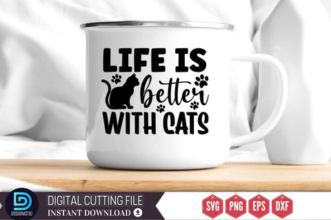 Life is better with cats SVG SVG DESIGNISTIC 