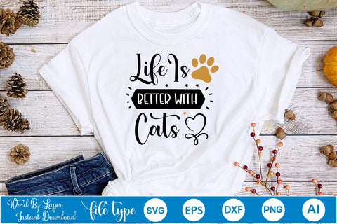 Life Is Better With Cats SVG SVGs,Quotes and Sayings,Food & Drink,On Sale, Print & Cut SVG DesignPlante 503 