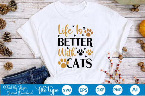 Life Is Better With Cats SVG SVGs,Quotes and Sayings,Food & Drink,On Sale, Print & Cut SVG DesignPlante 503 