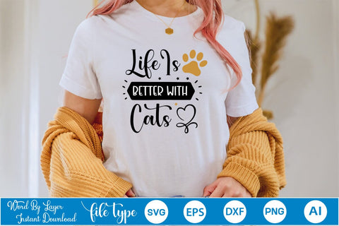 Life Is Better With Cats SVG SVGs,Quotes and Sayings,Food & Drink,On Sale, Print & Cut SVG DesignPlante 503 