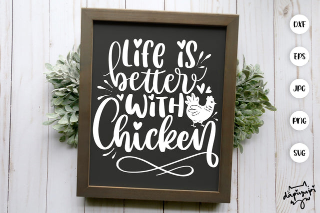 Life Is Better With Chicken SVG Chicken Farmhouse Quotes SVG dapiyupi store 