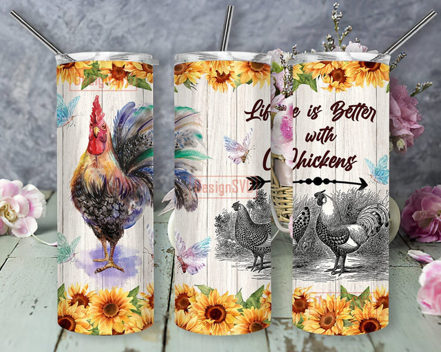 Life Is Better With Chickens 20oz Skinny Tumbler Png, Rooster Cute Farm Animal Png, Chicken Sunflower Tumbler, Chicken Lady Tumbler Sublimation DesignSVG 