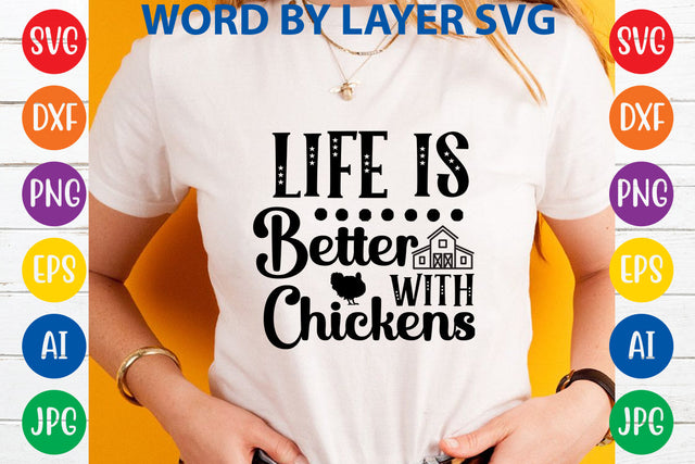 Life is Better With Chickens, Farmhouse SVG Design SVG Rafiqul20606 