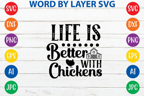 Life is Better With Chickens, Farmhouse SVG Design SVG Rafiqul20606 
