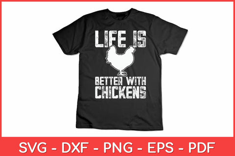 Life Is Better With Chickens Rooster Animal Farm Funny Svg Design SVG artprintfile 
