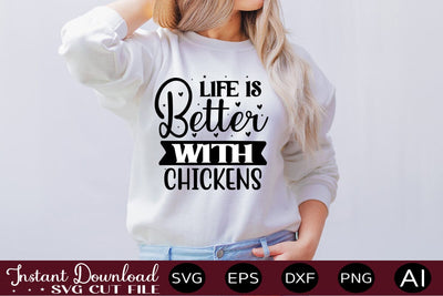 Life Is Better With Chickens SVG SVG designmaster24 