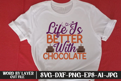 Life Is Better With Chocolate SVG CUT FILE SVG MStudio 
