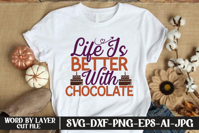 Life Is Better With Chocolate SVG CUT FILE SVG MStudio 