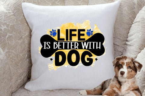 Life is better with dog Sublimation PNG, Dog Sublimation Design Sublimation Regulrcrative 